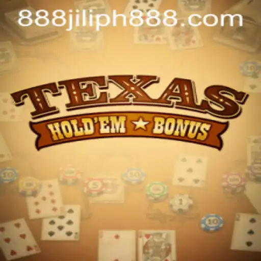 Unveiling Texas Hold'em Bonus and JILIPH888: Exploring the Thrill of Card Gaming